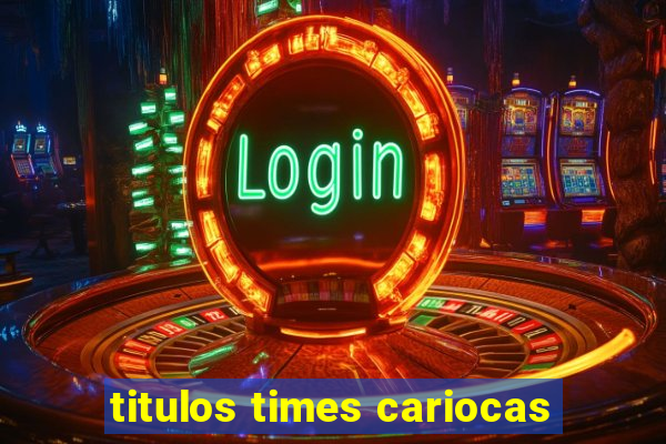 titulos times cariocas